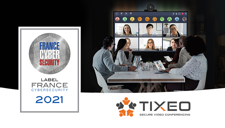 Tixeo obtient une nouvelle fois le label France Cybersecurity 2021 pour son offre de visioconférence sécurisée